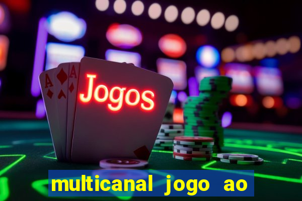 multicanal jogo ao vivo bahia